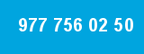 977 756 02 50